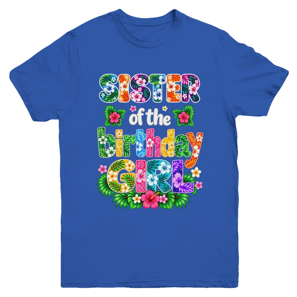 Sister Of The Birthday Girl Hawaii Party Family Beach Youth Shirt | teecentury