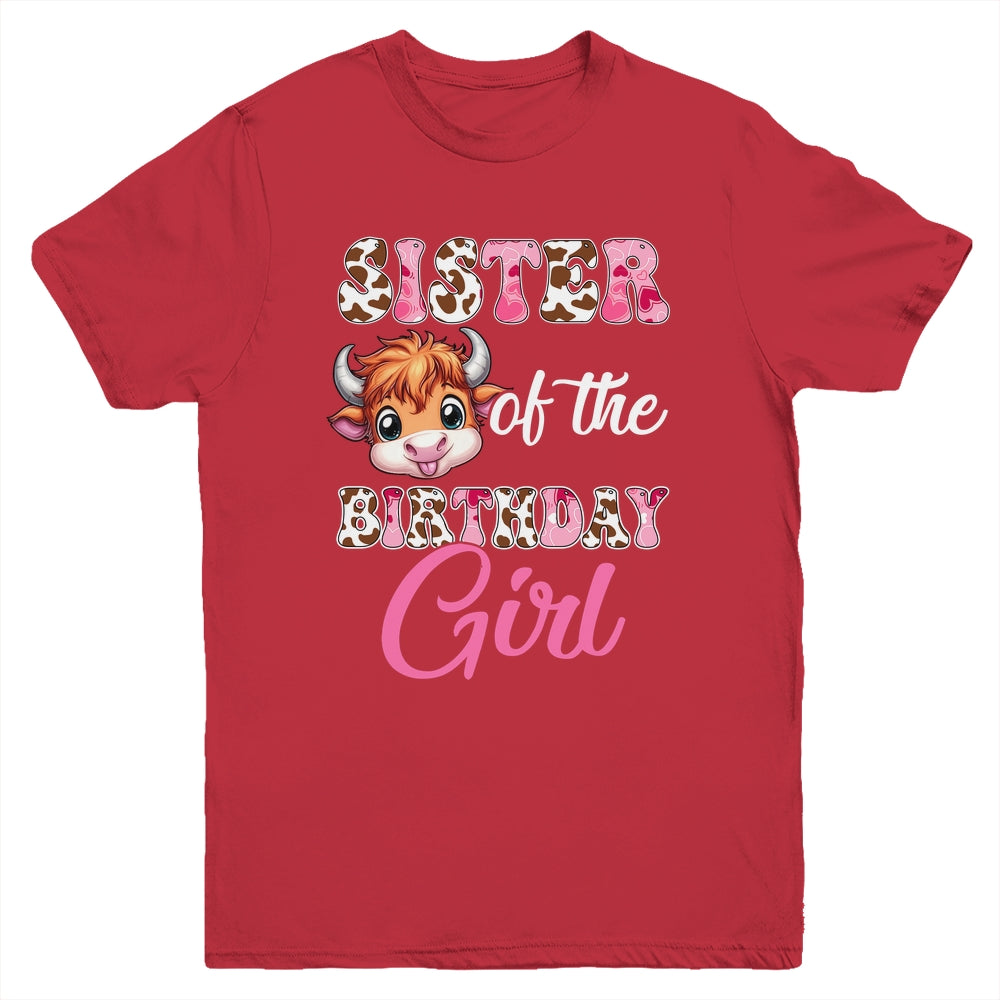 Sister Of The Birthday Girl Highland Cow Farm 1st Birthday Youth Shirt | teecentury