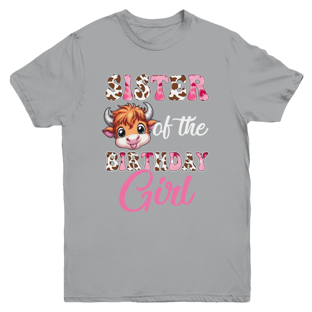 Sister Of The Birthday Girl Highland Cow Farm 1st Birthday Youth Shirt | teecentury