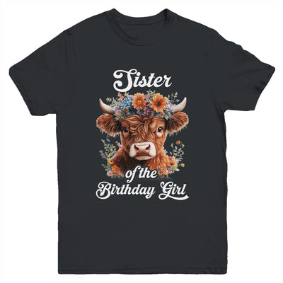 Sister Of The Birthday Girl Highland Cow Farm Family Youth Shirt | teecentury