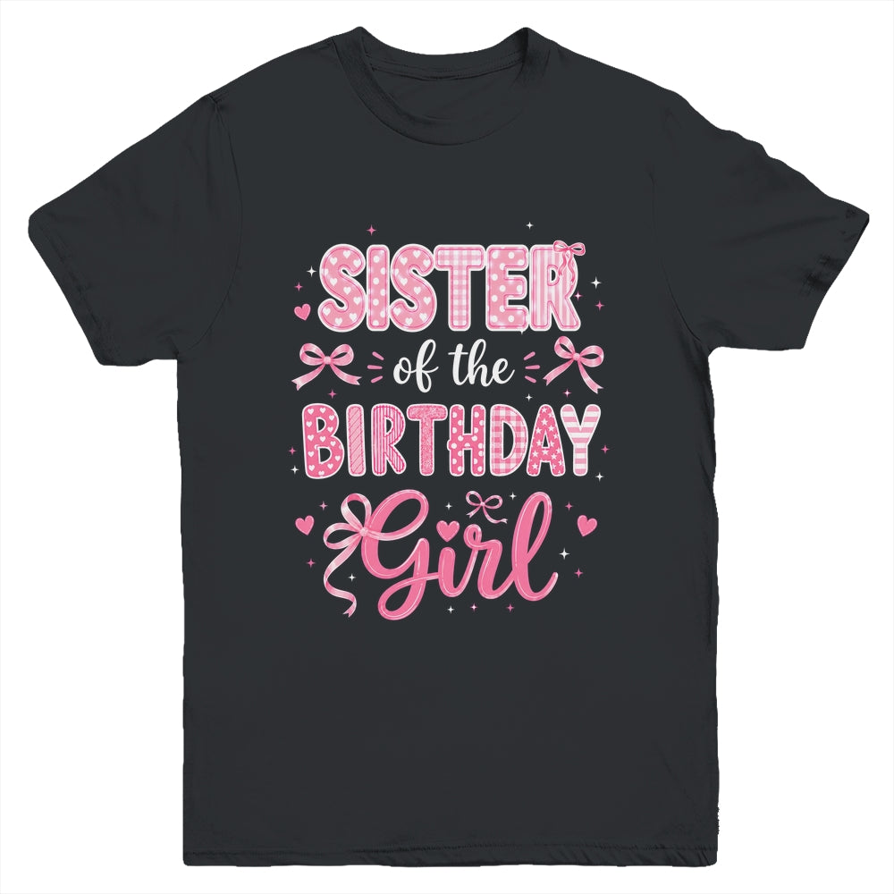 Sister Of The Birthday Girl Matching Pink Coquette Bow Youth Shirt | teecentury