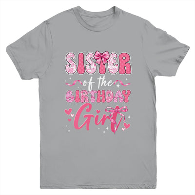 Sister Of The Birthday Girl Pink Coquette Bow Family Youth Shirt | teecentury