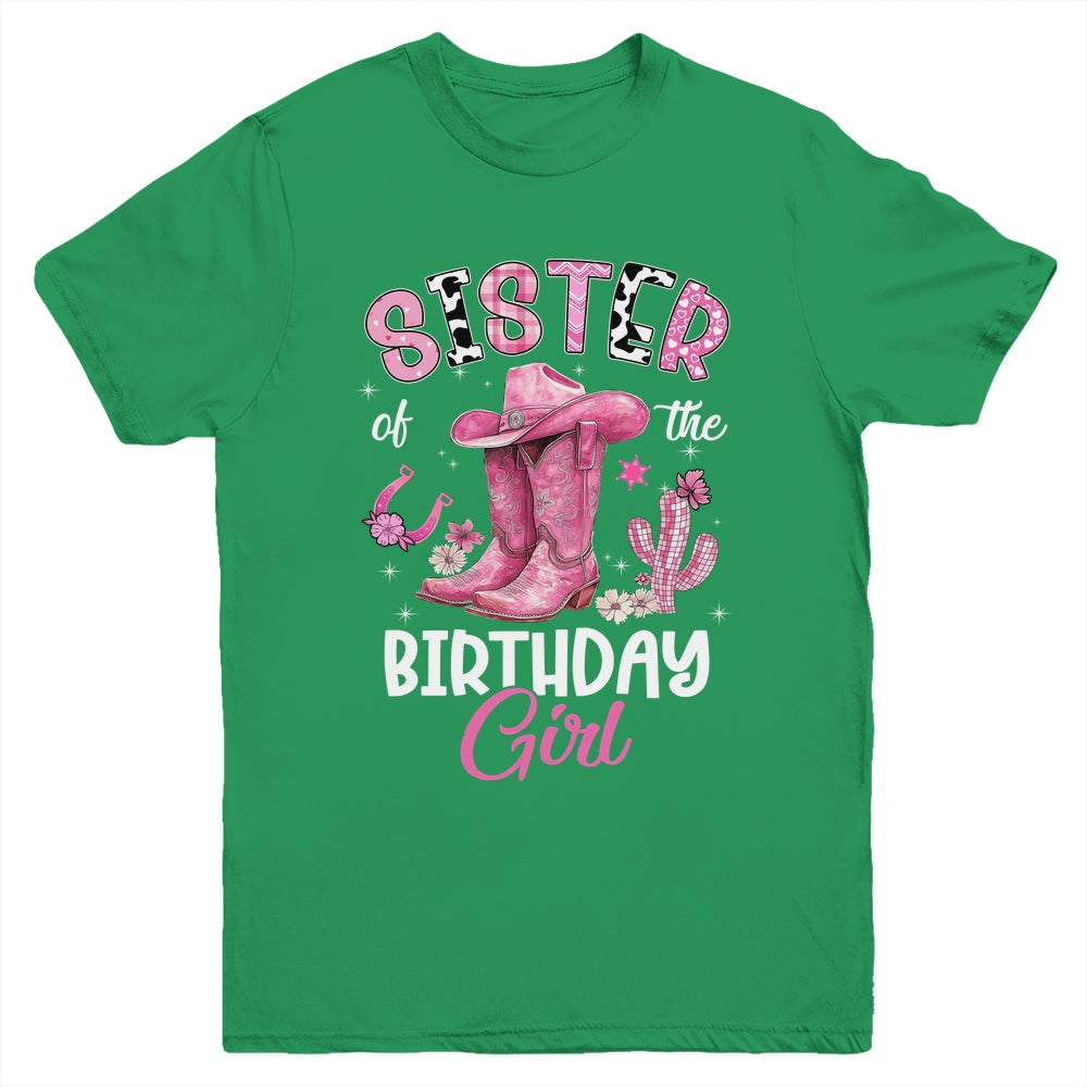 Sister Of The Birthday Girl Pink Cowgirl Western Cow Girl Youth Shirt | teecentury