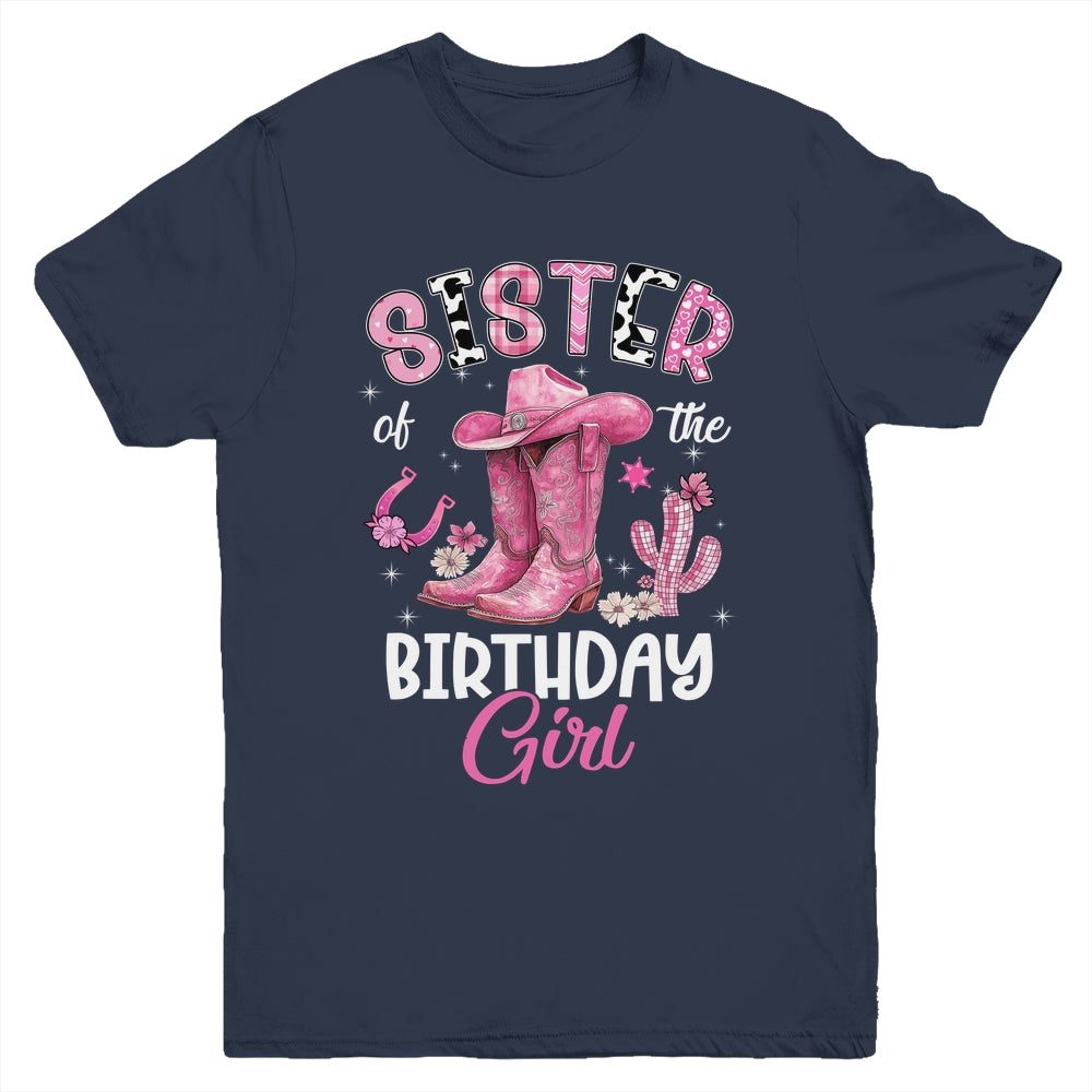 Sister Of The Birthday Girl Pink Cowgirl Western Cow Girl Youth Shirt | teecentury
