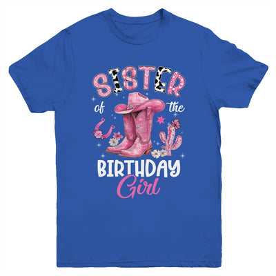 Sister Of The Birthday Girl Pink Cowgirl Western Cow Girl Youth Shirt | teecentury