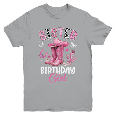 Sister Of The Birthday Girl Pink Cowgirl Western Cow Girl Youth Shirt | teecentury