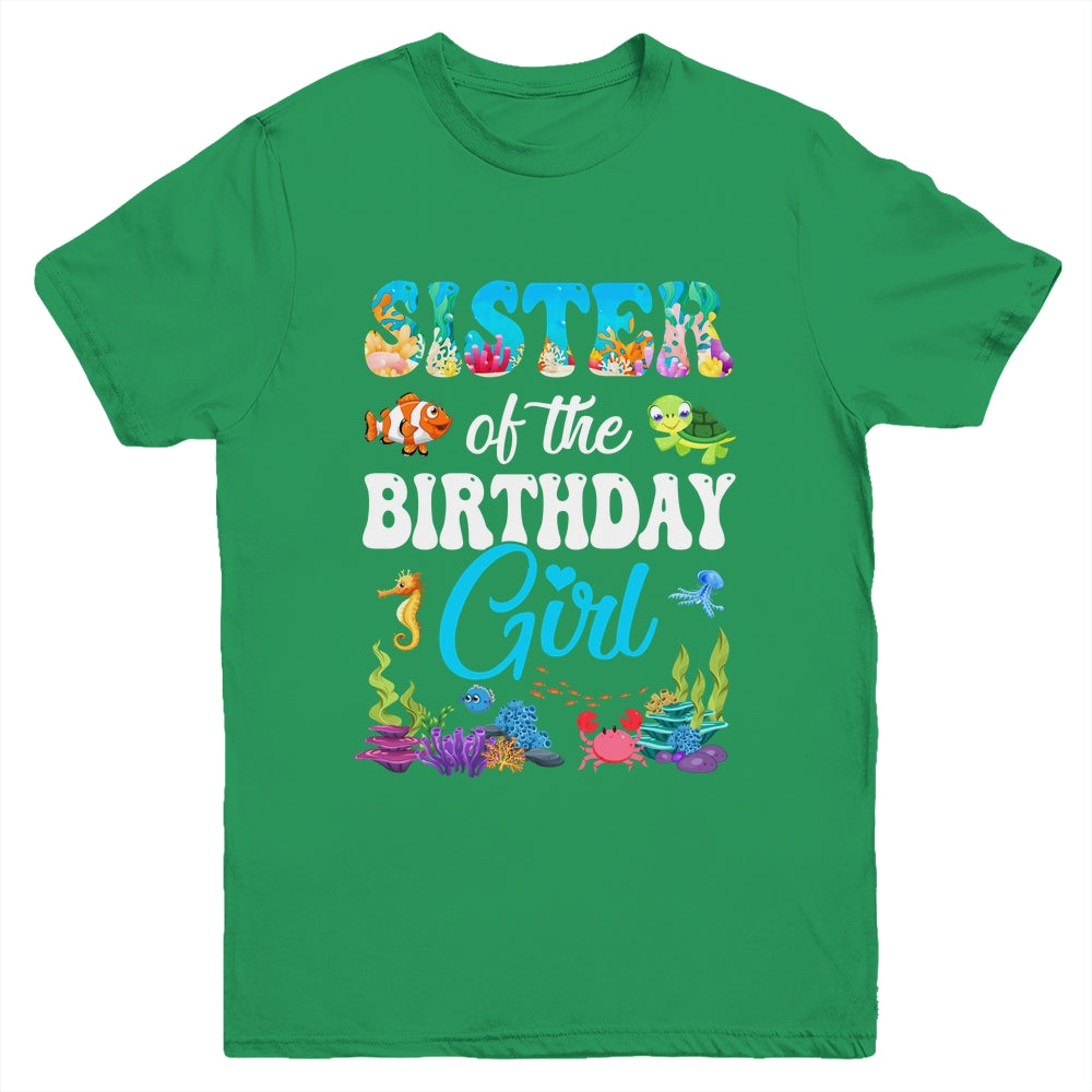 Sister Of The Birthday Girl Sea Fish Ocean Aquarium Party Youth Shirt | teecentury