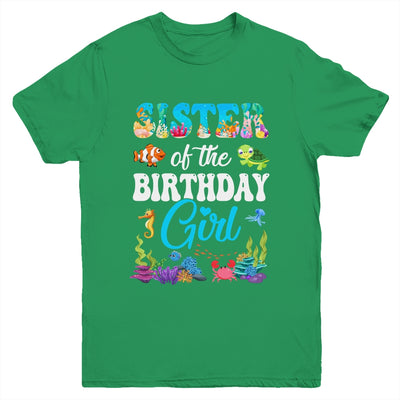 Sister Of The Birthday Girl Sea Fish Ocean Aquarium Party Youth Shirt | teecentury