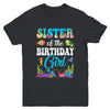 Sister Of The Birthday Girl Sea Fish Ocean Aquarium Party Youth Shirt | teecentury