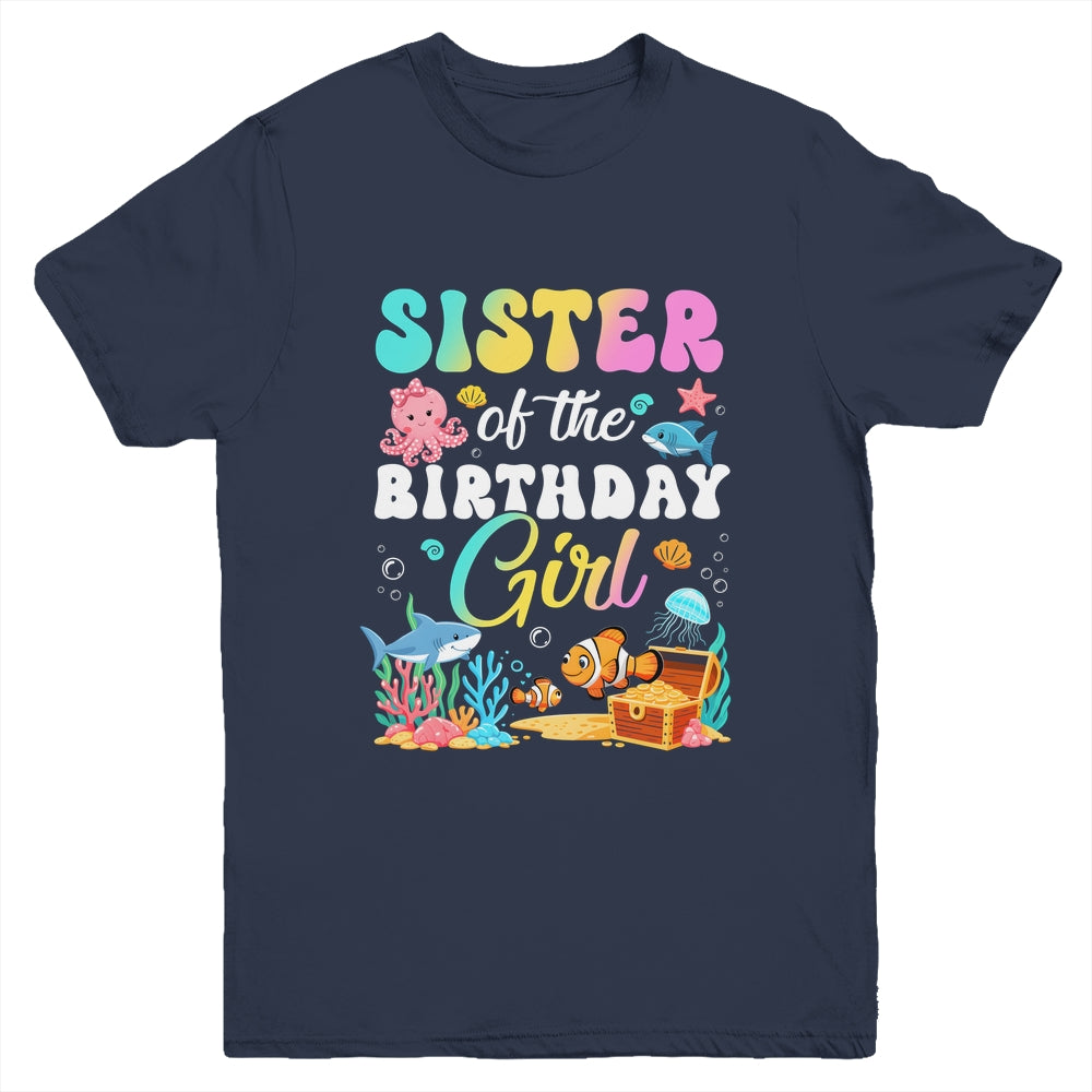 Sister Of The Birthday Girl Sea Fish Ocean Aquarium Youth Shirt | teecentury