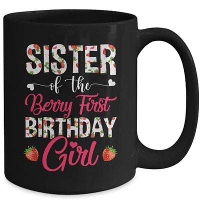 Sister Of The Birthday Girl Strawberry Berry First Birthday Mug | teecentury