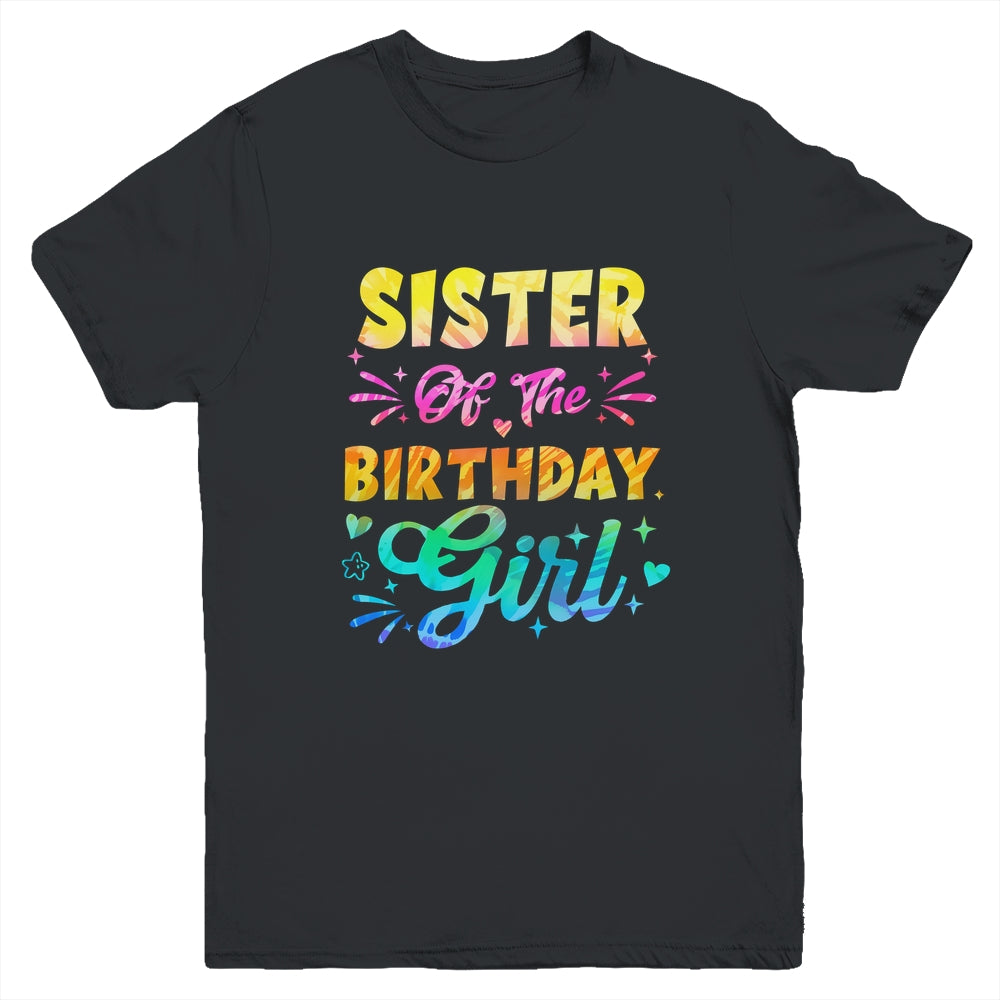 Sister Of The Birthday Girl Tie Dye 1st Birthday Family Youth Shirt | teecentury
