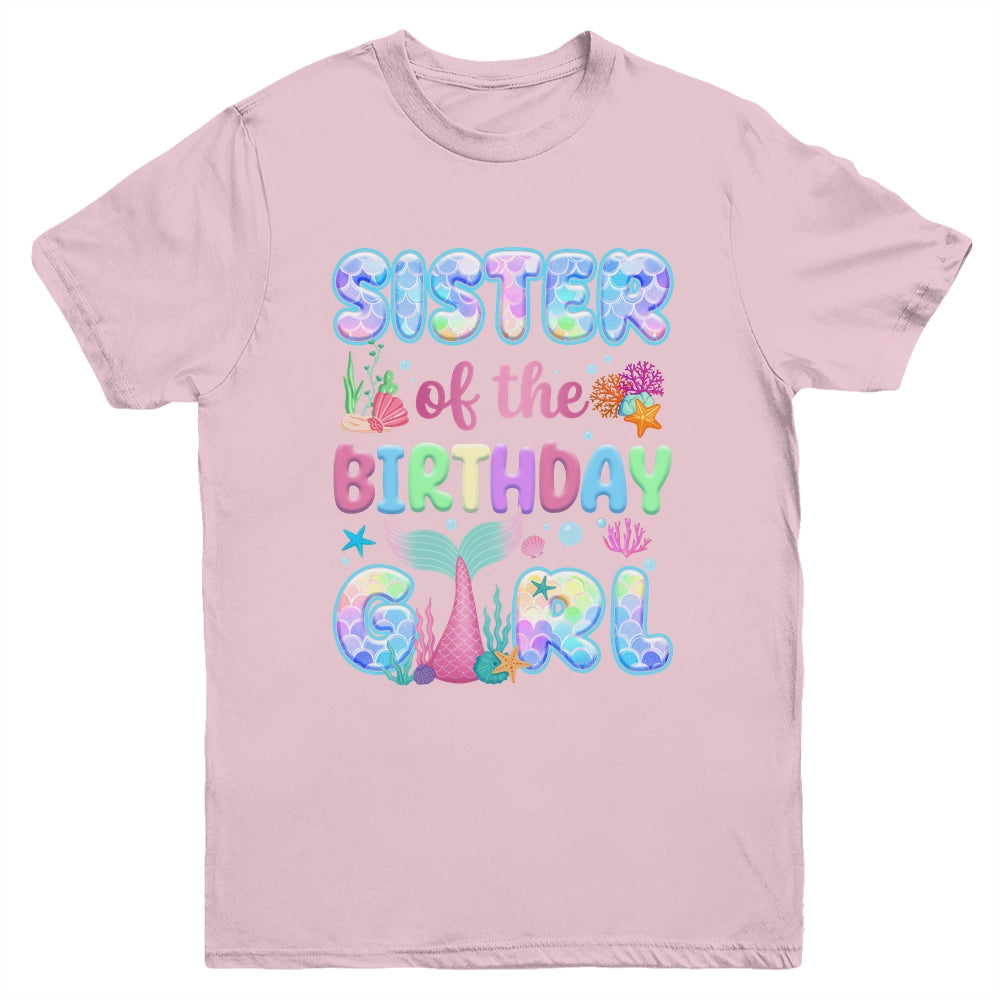 Sister Of The Birthday Mermaid Girl Family Matching Party Youth Shirt | teecentury