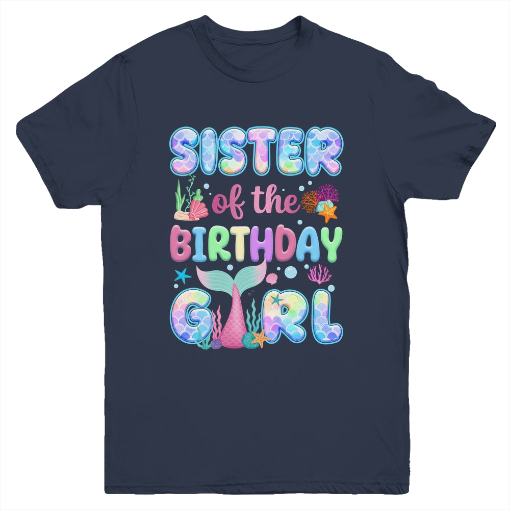 Sister Of The Birthday Mermaid Girl Family Matching Party Youth Shirt | teecentury