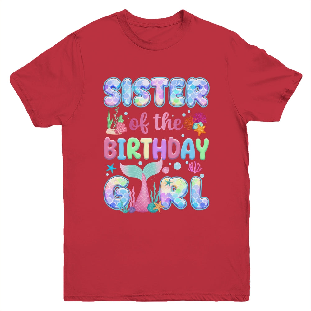 Sister Of The Birthday Mermaid Girl Family Matching Party Youth Shirt | teecentury