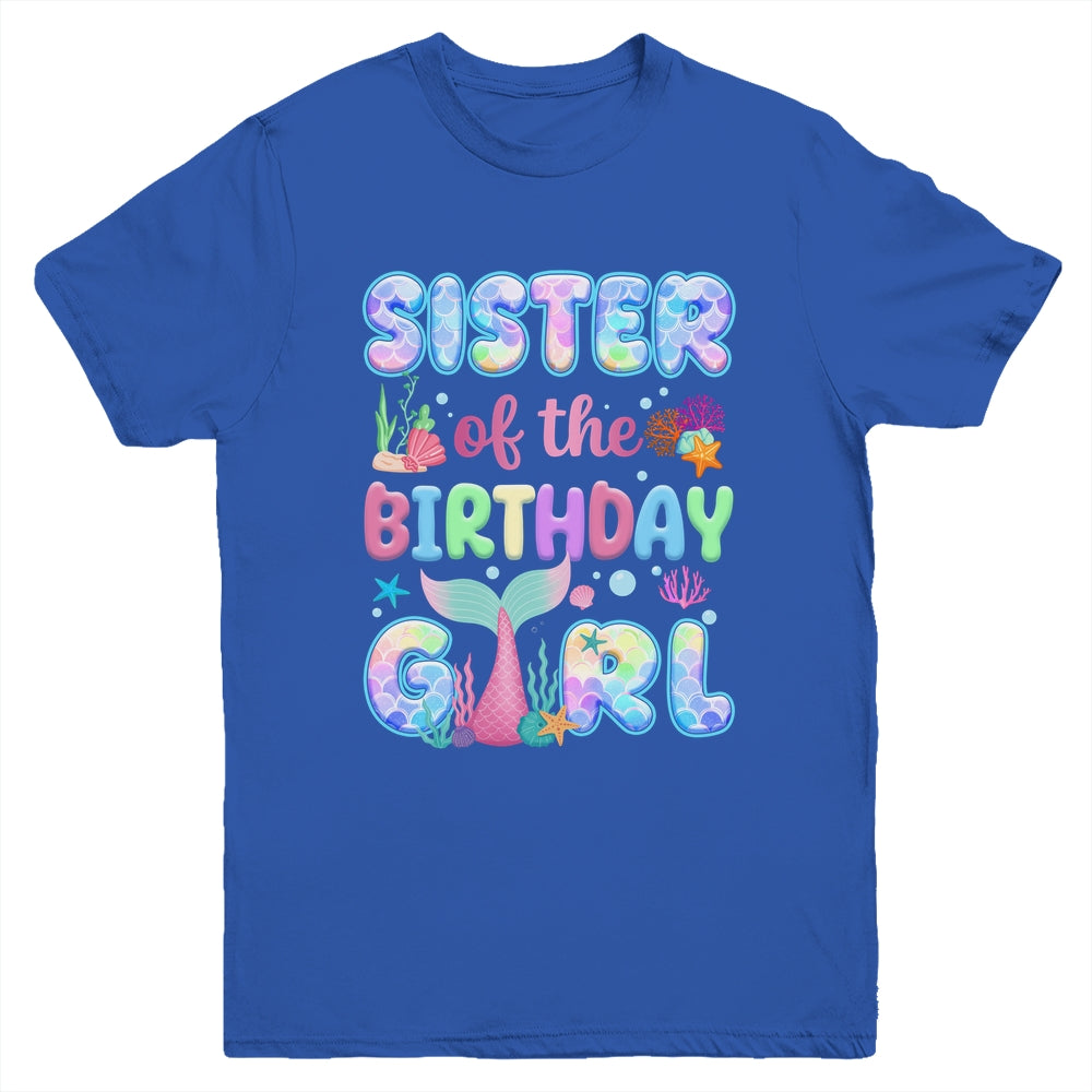 Sister Of The Birthday Mermaid Girl Family Matching Party Youth Shirt | teecentury