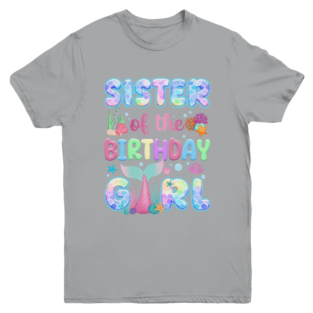 Sister Of The Birthday Mermaid Girl Family Matching Party Youth Shirt | teecentury