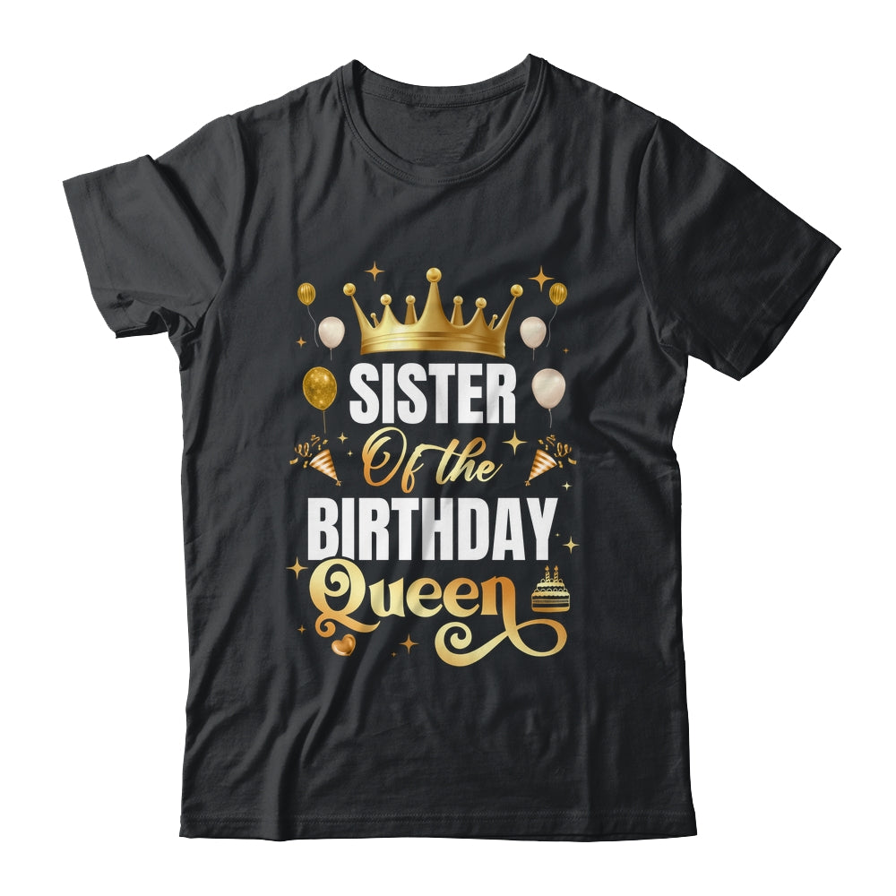 Sister Of The Birthday Queen Funny Matching Birthday Party Shirt & Hoodie | teecentury
