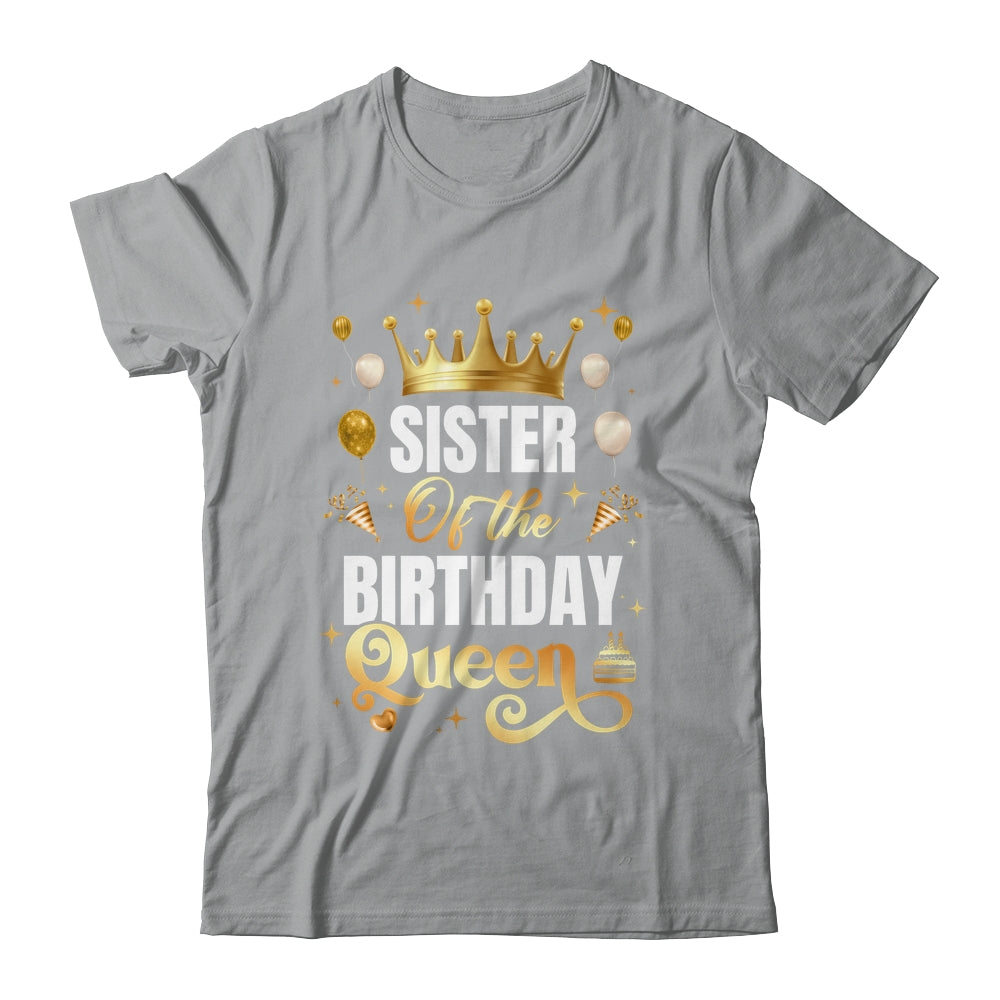 Sister Of The Birthday Queen Funny Matching Birthday Party Shirt & Hoodie | teecentury