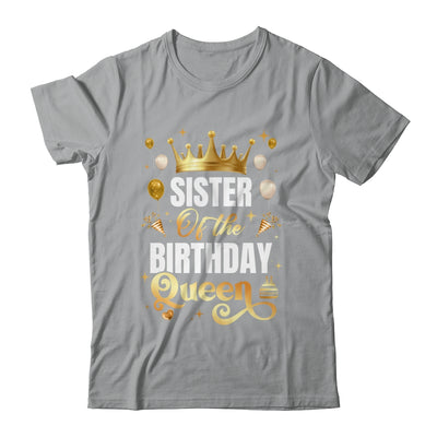 Sister Of The Birthday Queen Funny Matching Birthday Party Shirt & Hoodie | teecentury
