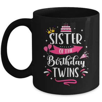 Sister Of The Birthday Twins Celebrate Twin Birthday Cute Mug | teecentury
