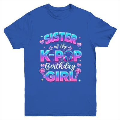 Sister Of The K-Pop Birthday Girl Korean Music Lovers Youth Shirt | teecentury