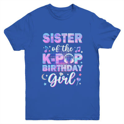 Sister Of The K-Pop Birthday Girl Matching Family Music Youth Shirt | teecentury