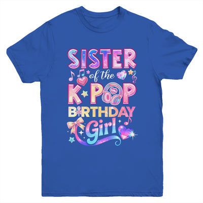 Sister Of The K-Pop Birthday Girls Korean Music Lovers Youth Shirt | teecentury