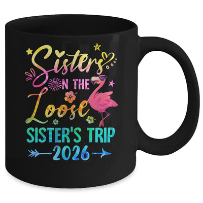 Sister On The Loose Cute Sisters Trip 2026 Weekend Flamingo Mug | teecentury