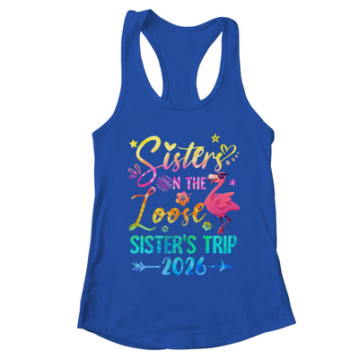 Sister On The Loose Cute Sisters Trip 2026 Weekend Flamingo Shirt & Tank Top | teecentury
