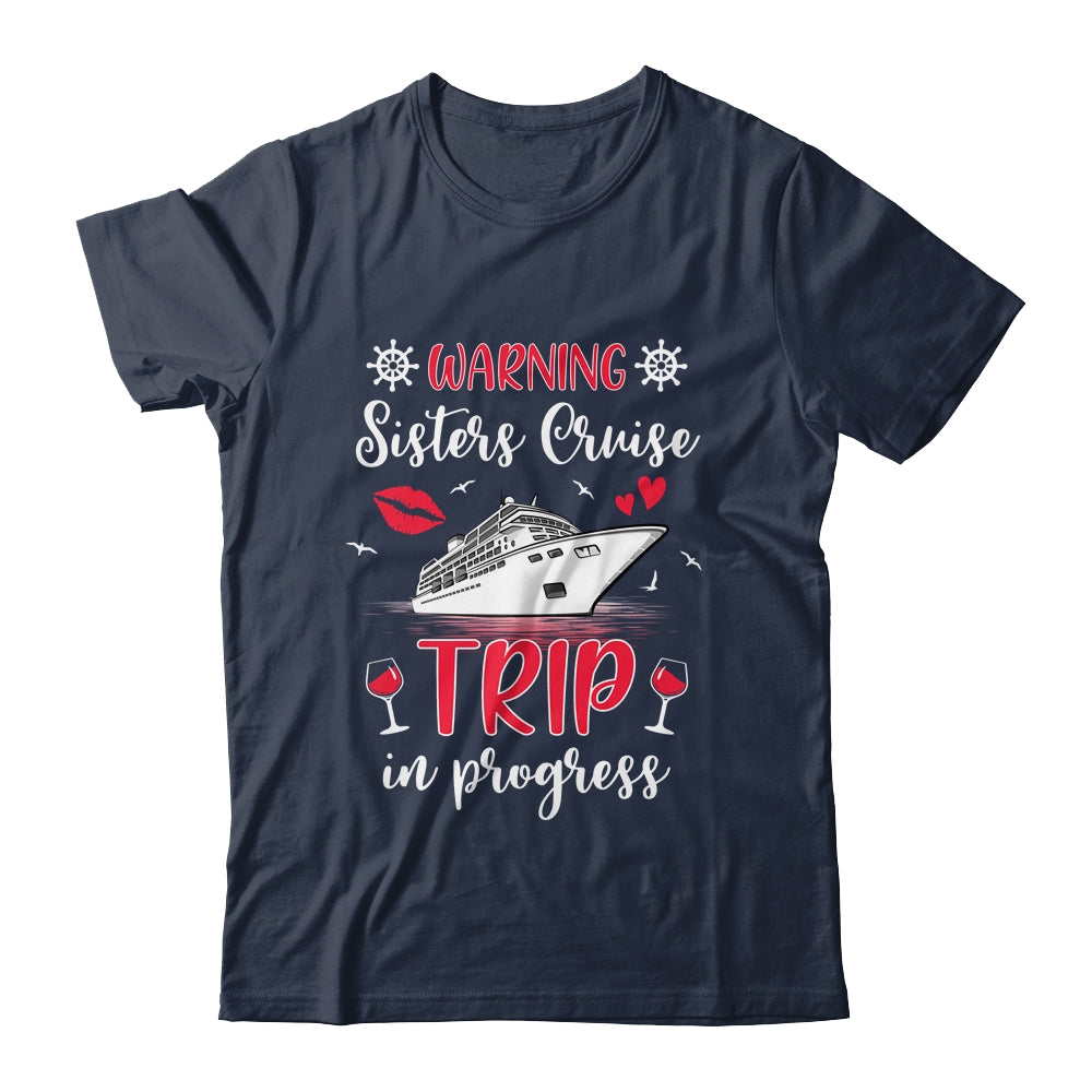 Sisters Cruise Trip In Progress 2024 Sisters Cruising 2024 Shirt & Tank Top | teecentury
