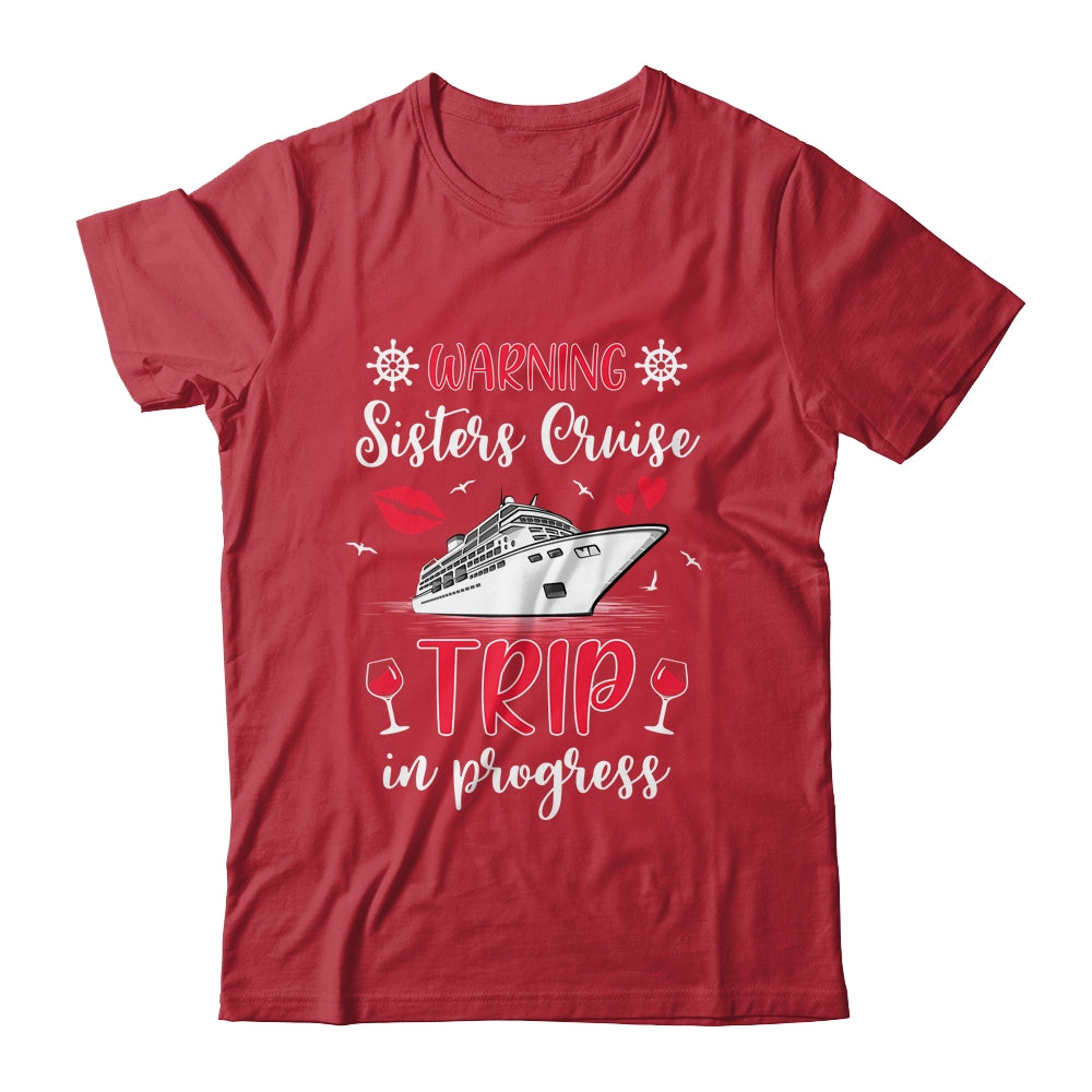 Sisters Cruise Trip In Progress 2024 Sisters Cruising 2024 Shirt & Tank Top | teecentury