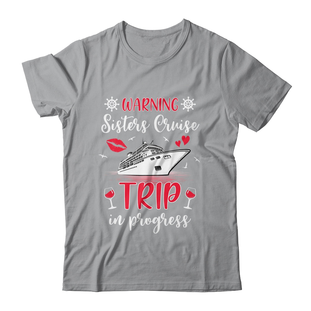 Sisters Cruise Trip In Progress 2024 Sisters Cruising 2024 Shirt & Tank Top | teecentury