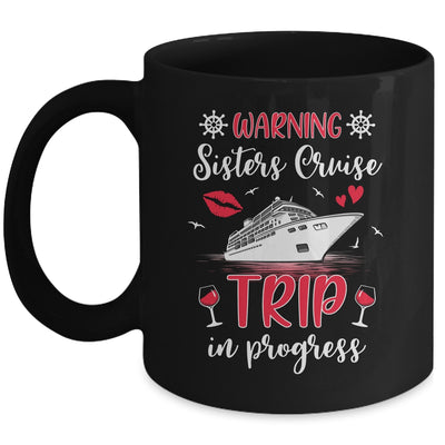Sisters Cruise Trip In Progress 2024 Sisters Cruising 2024 Mug | teecentury