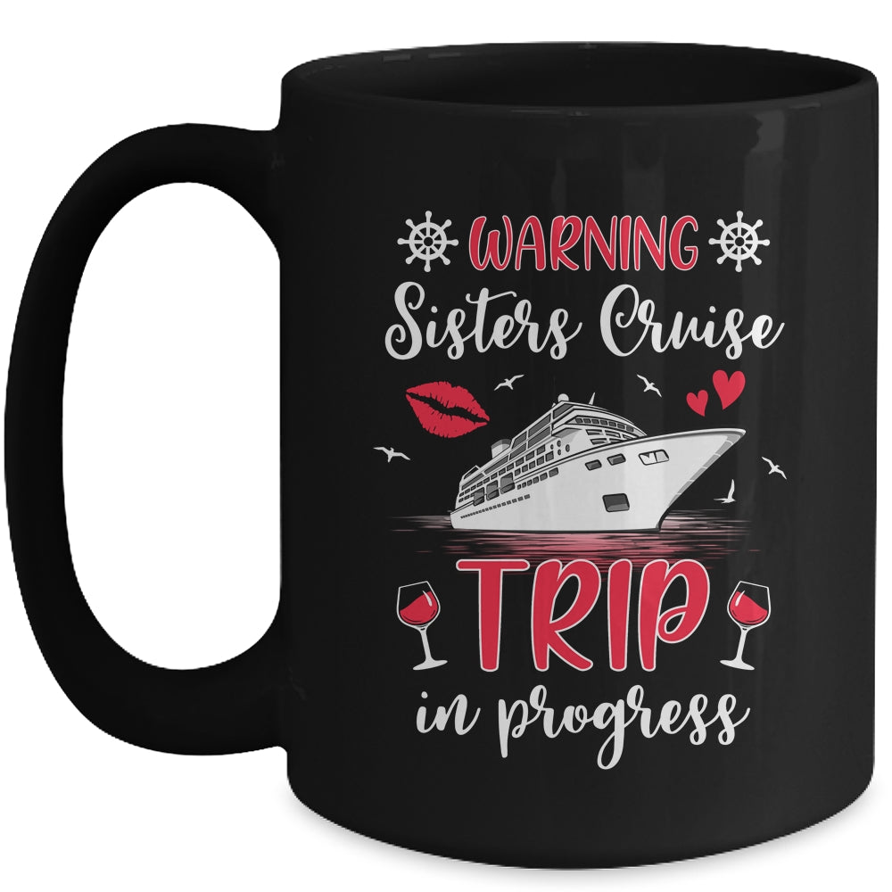 Sisters Cruise Trip In Progress 2024 Sisters Cruising 2024 Mug | teecentury