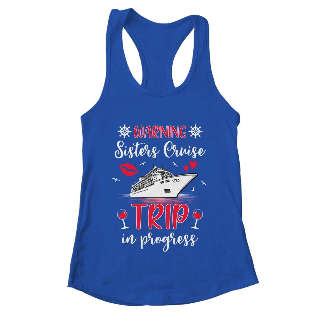 Sisters Cruise Trip In Progress 2024 Sisters Cruising 2024 Shirt & Tank Top | teecentury