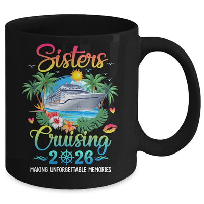 Sisters Cruising 2026 Making Memories Sisters Cruise Trip Mug | teecentury