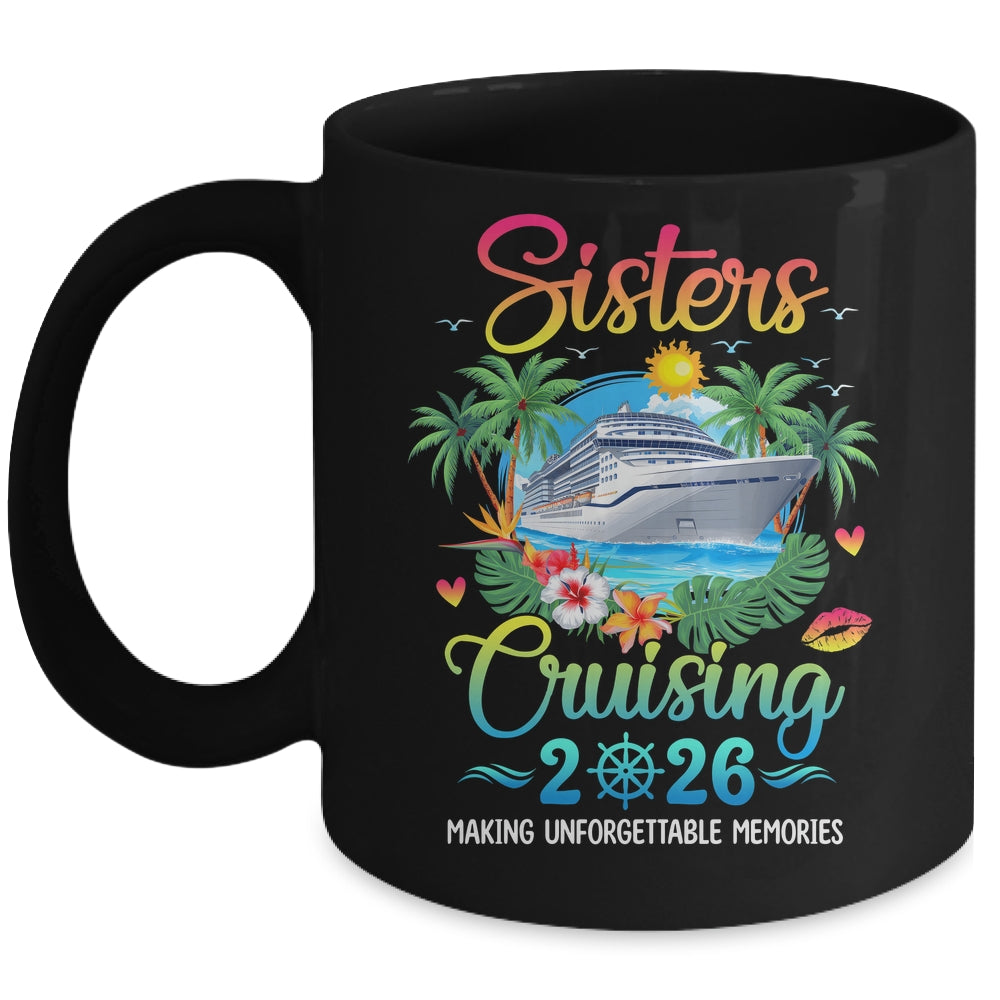 Sisters Cruising 2026 Making Memories Sisters Cruise Trip Mug | teecentury