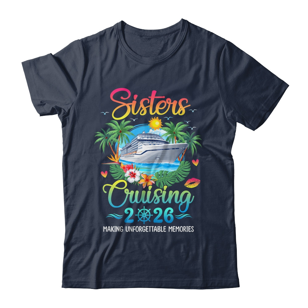 Sisters Cruising 2026 Making Memories Sisters Cruise Trip Shirt & Tank Top | teecentury