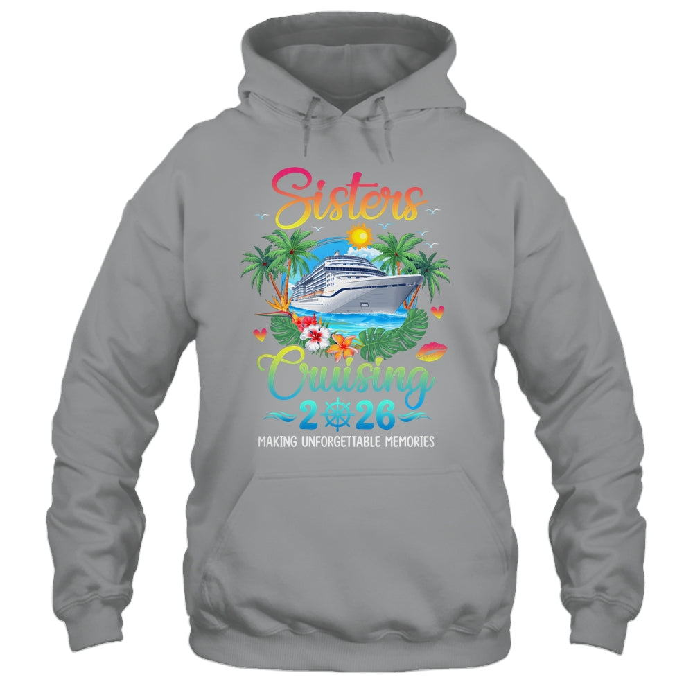 Sisters Cruising 2026 Making Memories Sisters Cruise Trip Shirt & Tank Top | teecentury