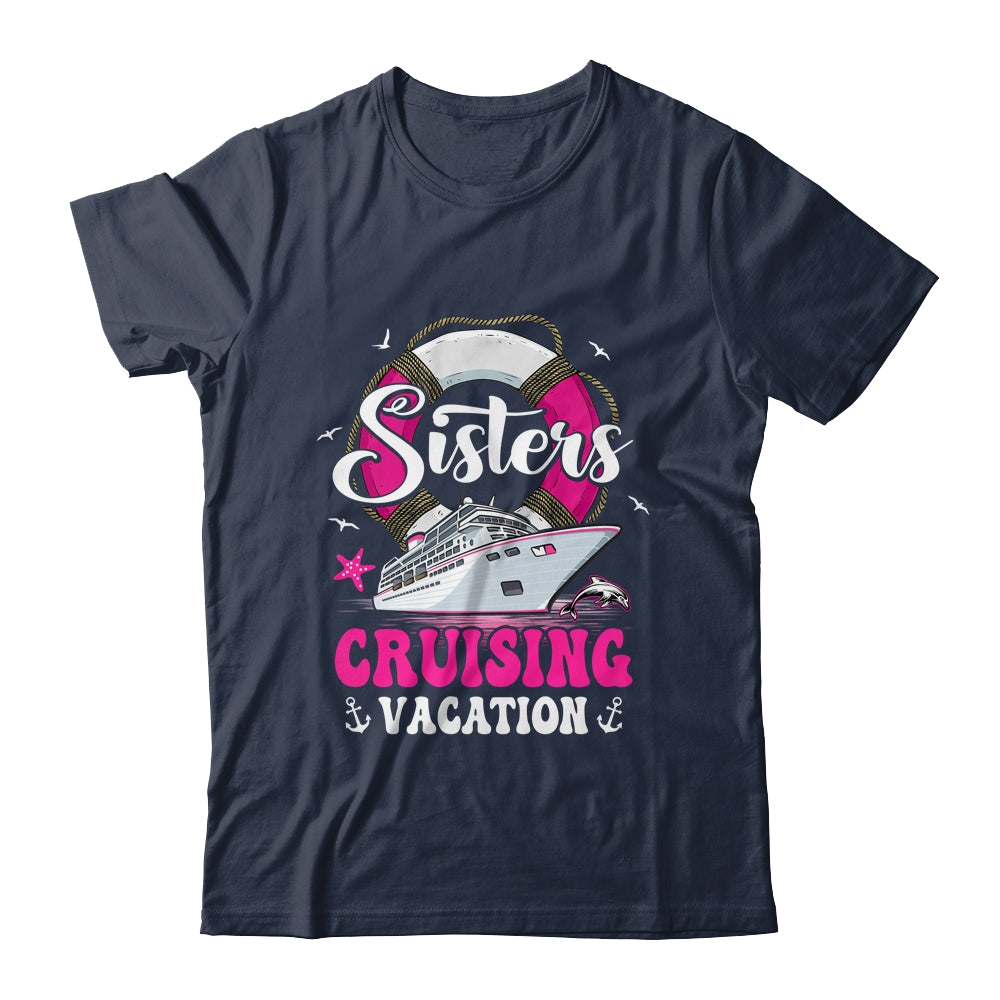 Sisters Cruising Girls Gone Vacay Mode Family Reunion Squad Shirt & Tank Top | teecentury