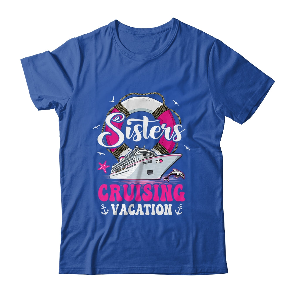 Sisters Cruising Girls Gone Vacay Mode Family Reunion Squad Shirt & Tank Top | teecentury