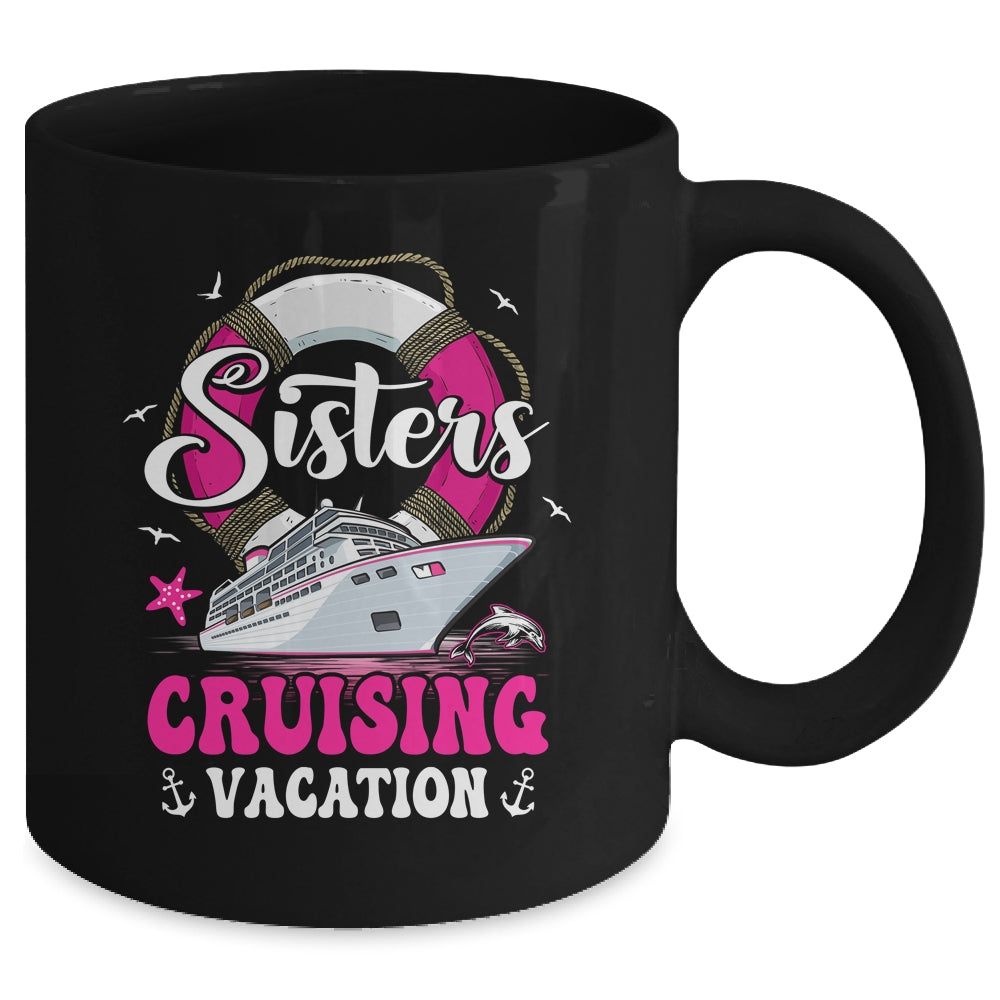 Sisters Cruising Girls Gone Vacay Mode Family Reunion Squad Mug | teecentury