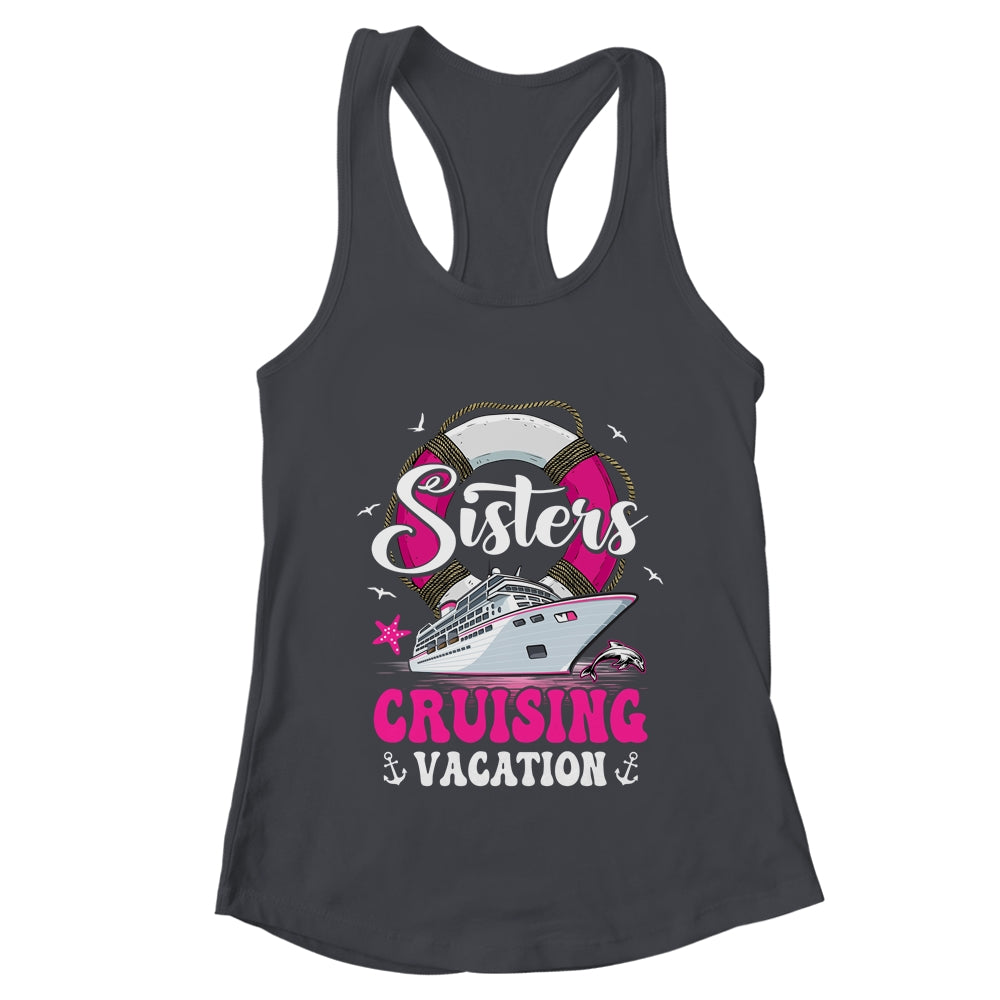 Sisters Cruising Girls Gone Vacay Mode Family Reunion Squad Shirt & Tank Top | teecentury