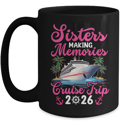Sisters Making Memories Cruise Trip 2026 Vacation Matching Mug | teecentury