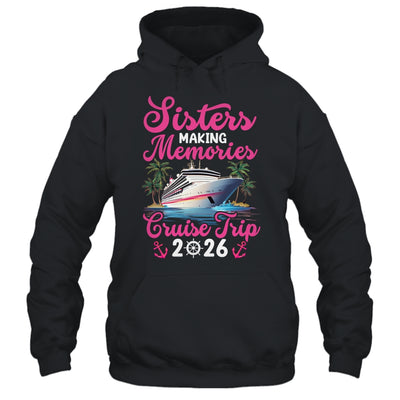 Sisters Making Memories Cruise Trip 2026 Vacation Matching Shirt & Tank Top | teecentury