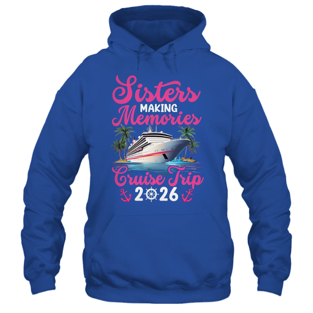Sisters Making Memories Cruise Trip 2026 Vacation Matching Shirt & Tank Top | teecentury