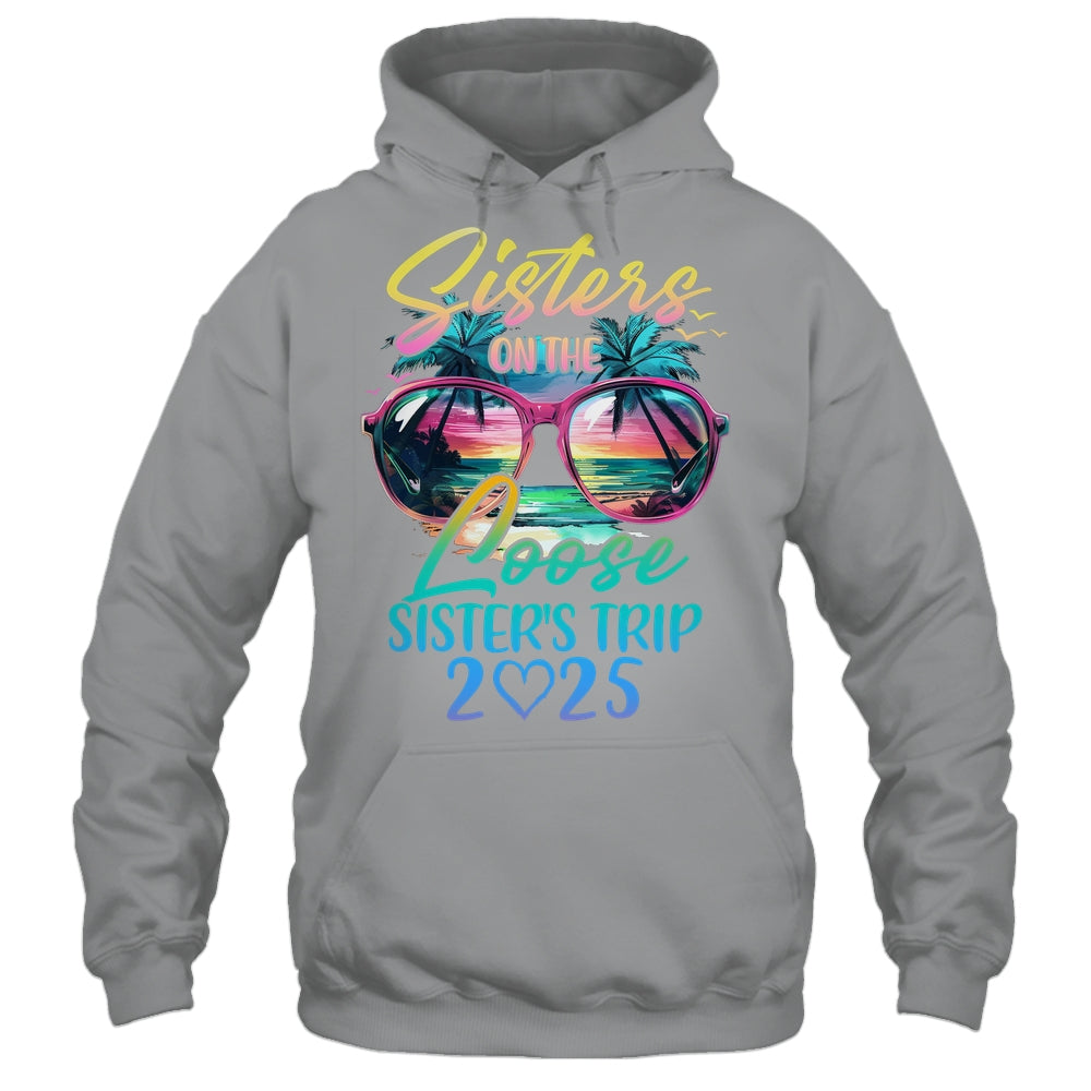 Sisters On The Loose Sisters Trip 2025 Funny Summer Vacation Shirt & Tank Top | teecentury