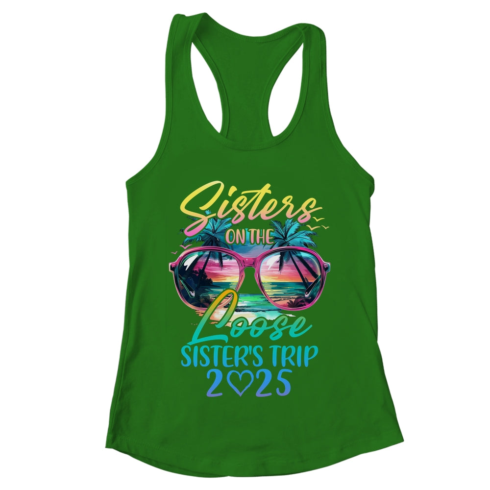 Sisters On The Loose Sisters Trip 2025 Funny Summer Vacation Shirt & Tank Top | teecentury