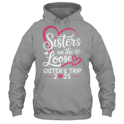 Sisters On The Loose Sisters Trip 2025 Vacation Lovers Shirt & Tank Top | teecentury